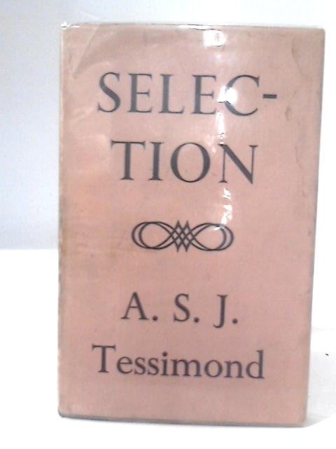 Selection By A.S.J. Tessimond