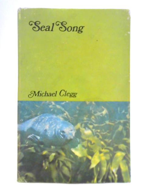 Seal Song By Michael Clegg