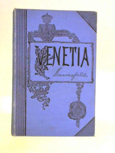 Venetia By The Earl of Beaconsfield