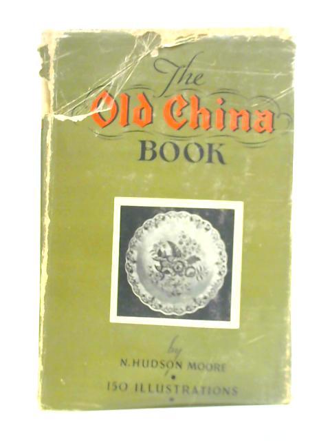 The Old China Book By N. Hudson Moore