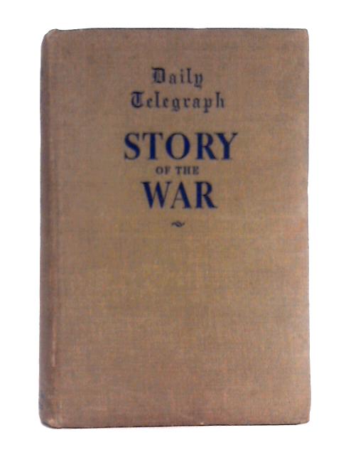 The Daily Telegraph Story of the War September 1941 - December 1942 von David Marley (ed.)