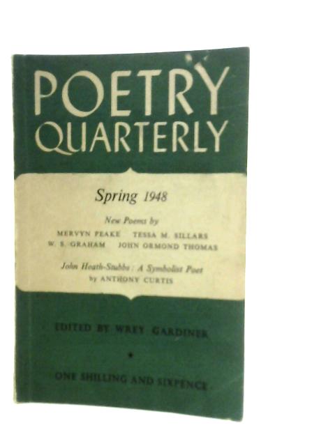 Poetry Quarterly: Volume 10 No.1-Spring 1948 By Wrey Gardiner (Edt.)