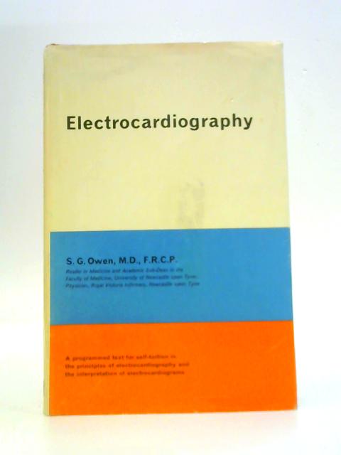 Electrocardiography By S. G. Owen