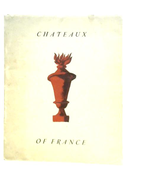 Chateaux Of France By Jacques Houlet