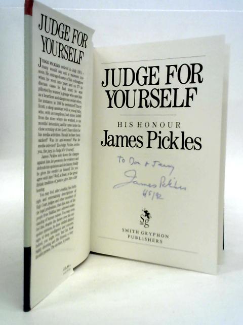 Judge for Yourself By James Pickles