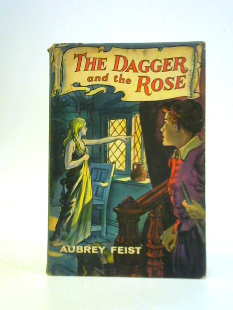 The Dagger and the Rose By Aubrey Feist