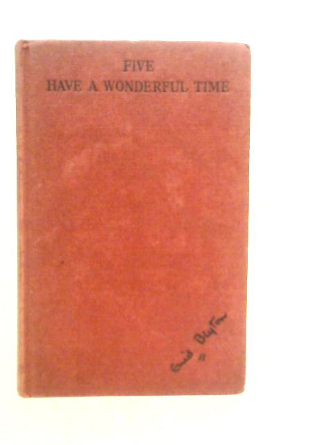 Five Have a Wonderful Time By Enid Blyton