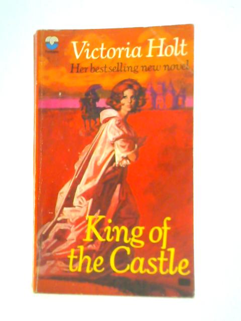 King Of The Castle By Victoria Holt