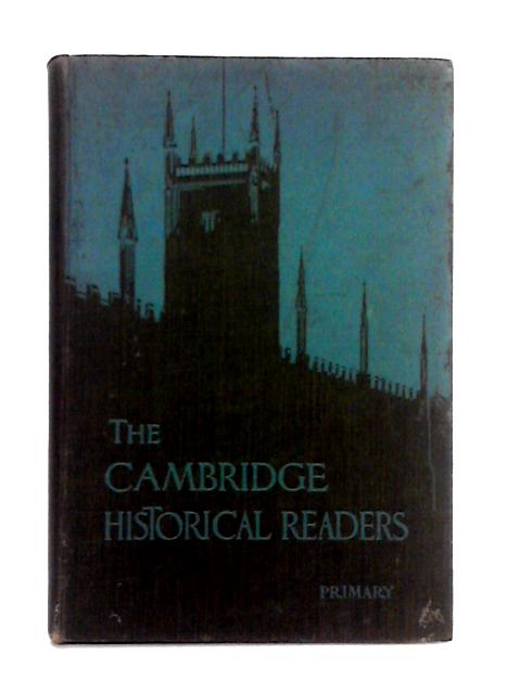 Cambridge Historical Readers; Primary By Unstated