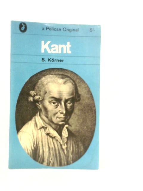 Kant By S.Korner