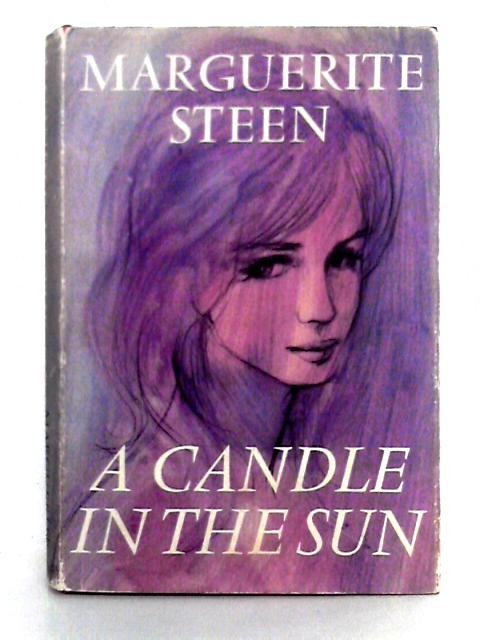 A Candle in the Sun By Marguerite Steen