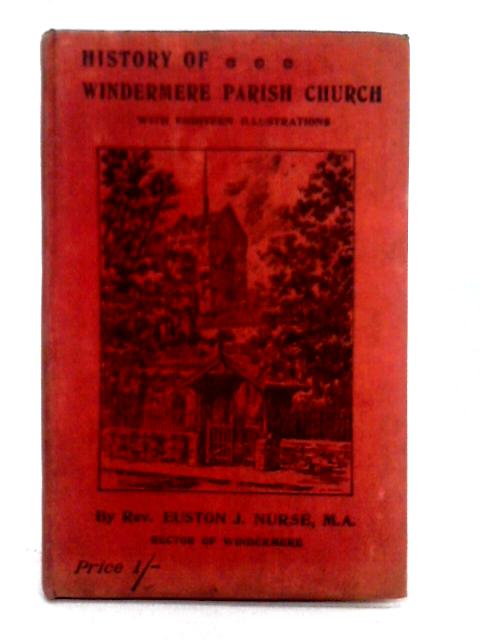 History of the Parish Church Windermere von Euston J. Nurse