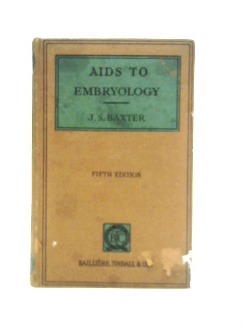 Aids to Embryology von J.S.Baxter