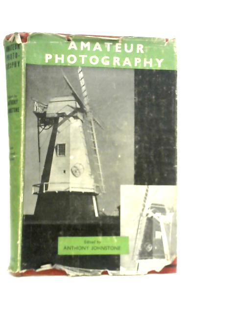 Amateur Photography. A Practical Handbook For the Amateur By A.Johnstone