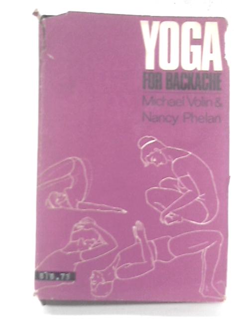 Yoga for Backache By Michael Volin & Nancy Phelan