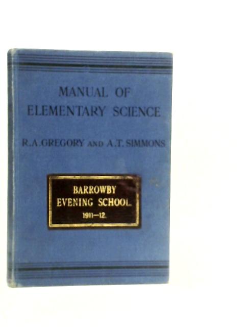 A Manual of Elementary Science By R.A.Gregory