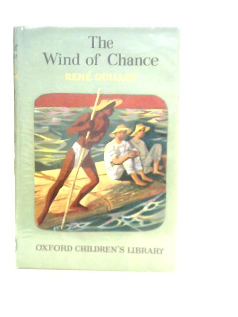 The Wind of Chance von Rene Guillot