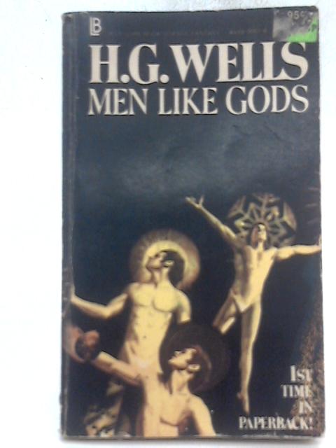 Men Like Gods By H. G. Wells