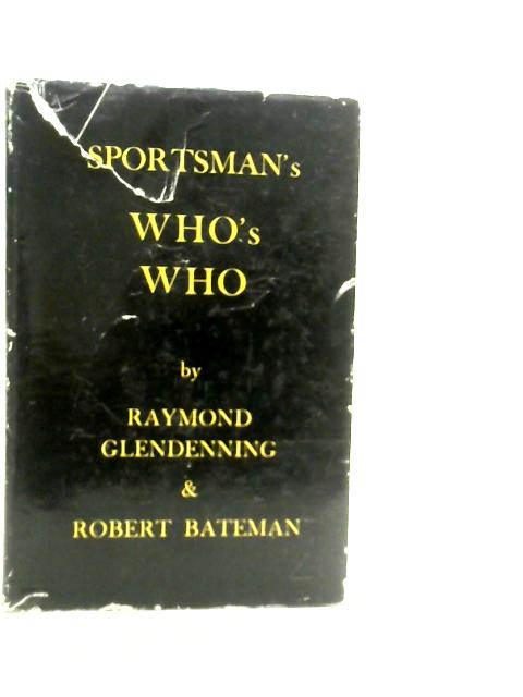 Sportman's Who's Who By R.Glendenning & R.Bateman