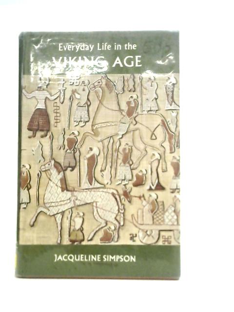 Everday life in the Viking Age By Jacqueline Simpson