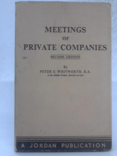 Meetings of Private Companies By Peter E. Whitworth
