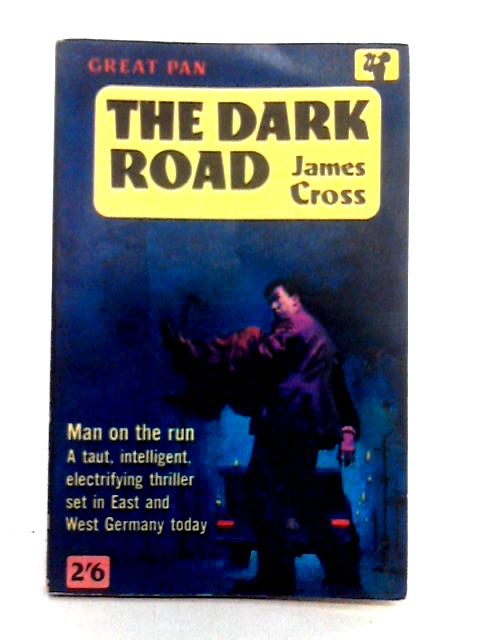 The Dark Road By James Cross