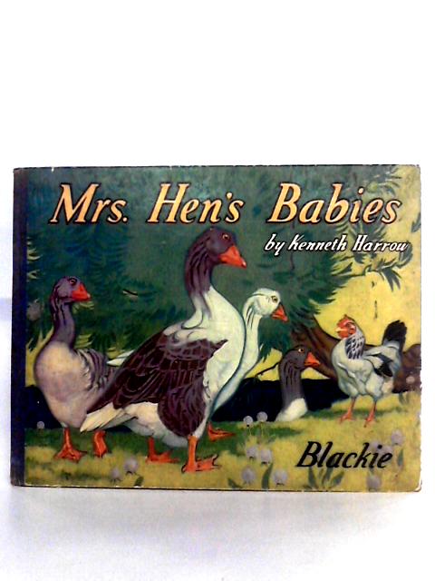 Mrs Hen's Babies By Kenneth Harrow