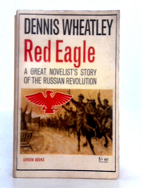 Red Eagle von Dennis Wheatley