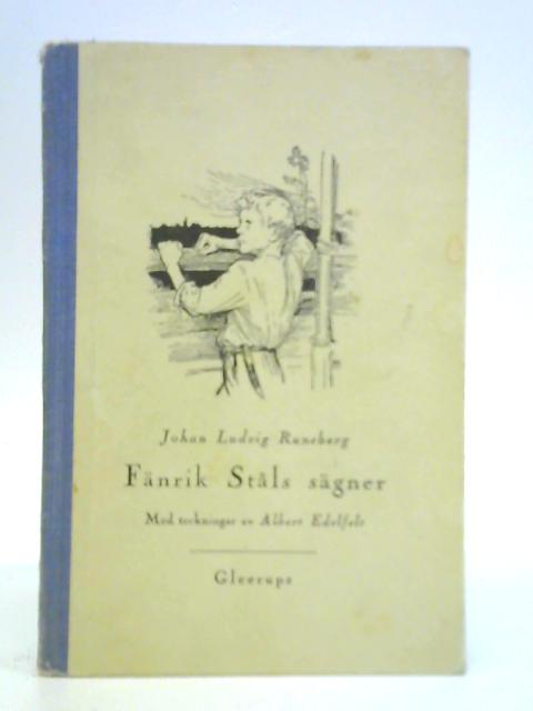 Fanrik Stals Sagner By Johan Runeberg