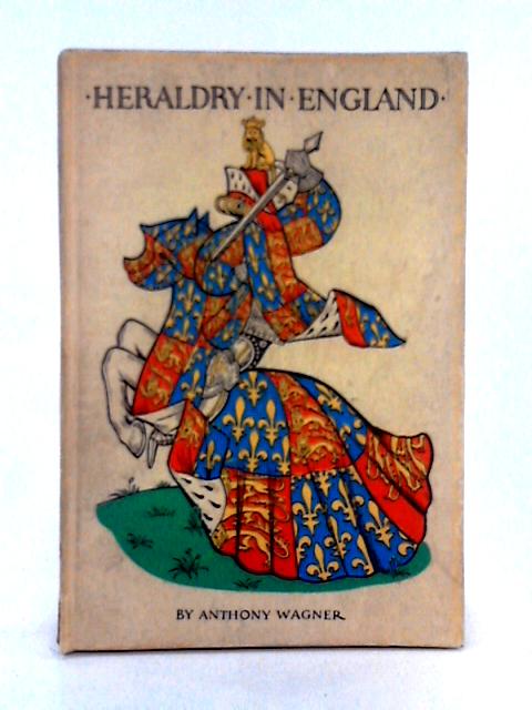 Heraldry in England von Anthony Wagner