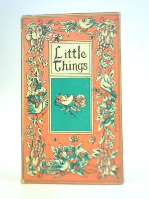 Little Things By Louise Bachelder (Ed.) Pat Stewart (Illus.)