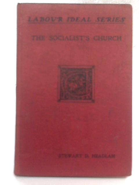 The Socialist's Church By Stewart D. Headlam