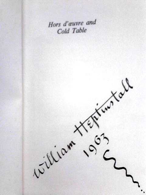 Hors d'Oeuvre and Cold Table; A Book of Tried and Trusted Recipes and Methods By William Heptinstall