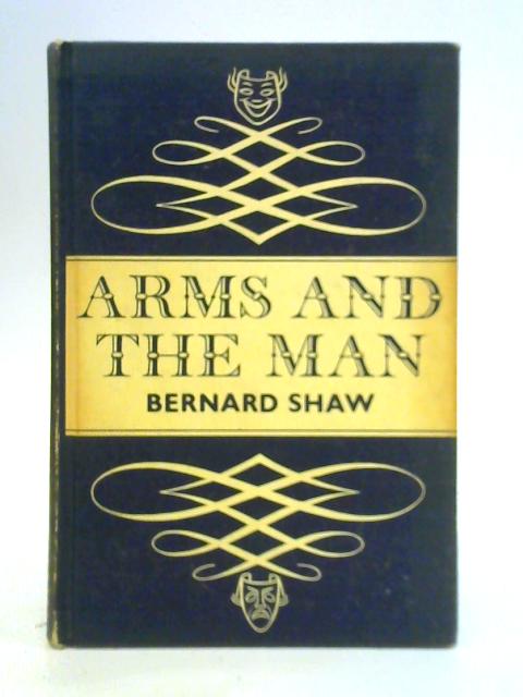 Arms and the Man By Bernard Shaw