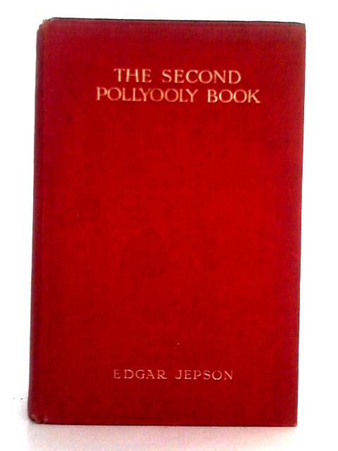 The Second Pollyooly Book von Edgar Jepson