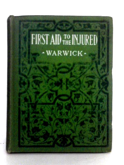 First Aid to the Injured von F.J. Warwick