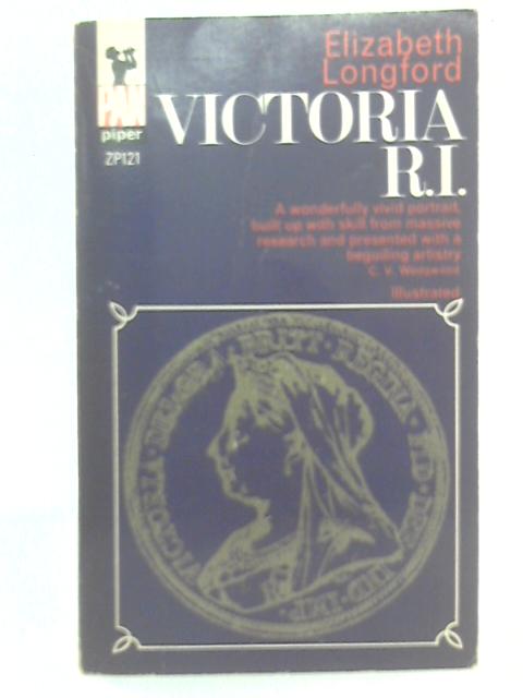 Victoria R.I. By Elizabeth Longford