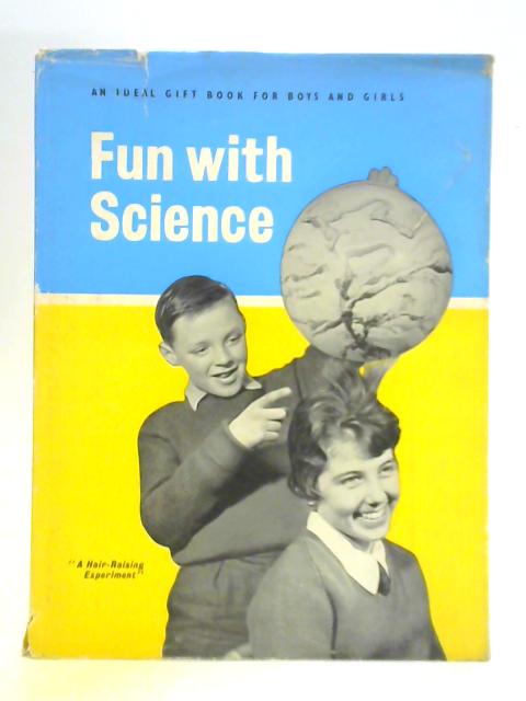 Fun with Science By Charles Vivian