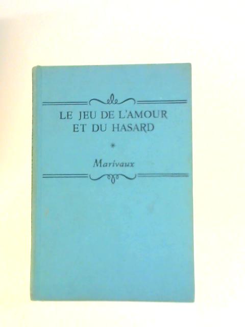 Le Jeu de L'amour et du Hasard von Marivaux