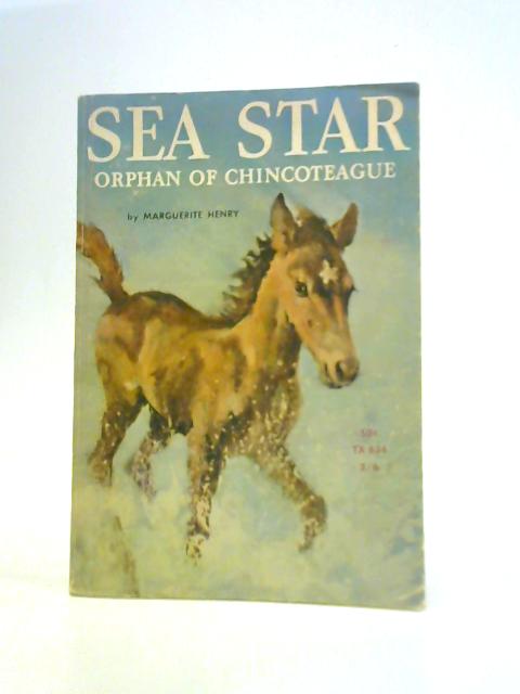 Sea Star, Orphan of Chincoteague By Marguerite Henry