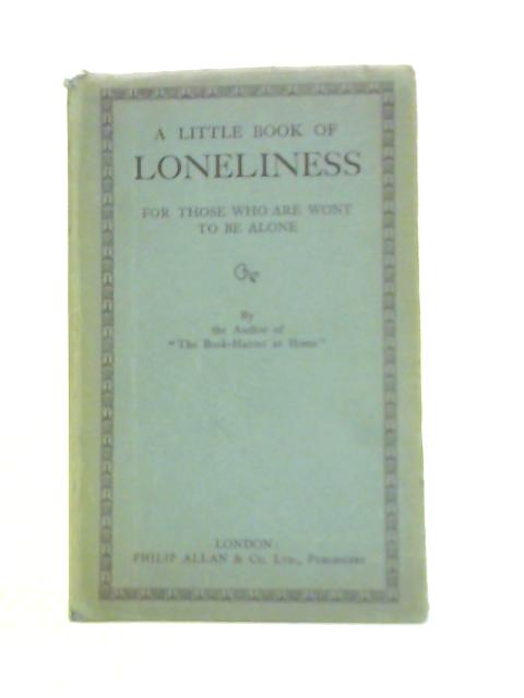 A Little Book of Loneliness By P. B. M. Allan ()