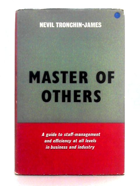 Master of Others By Nevil Tronchin-James