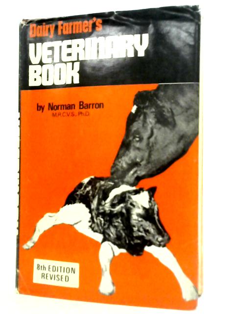 The Diary Farmer's Veterinary Book - von Norman . Barron