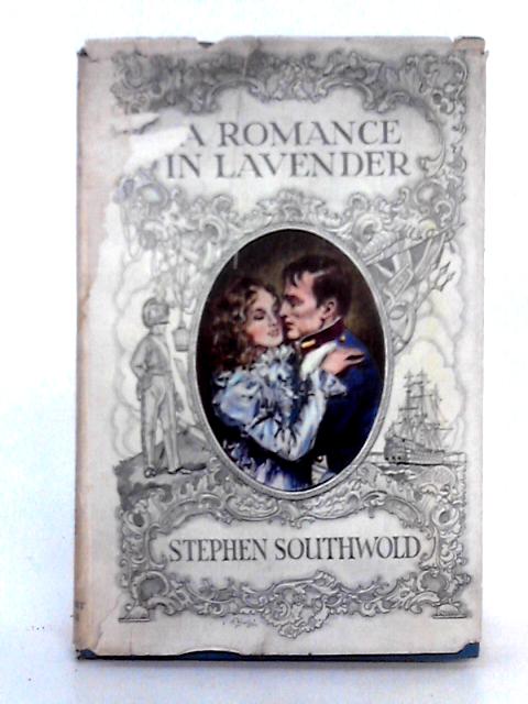 A Romance in Lavender By Stephen Southwold