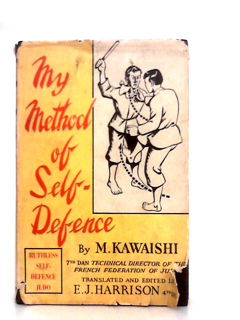 My Method of Self Defence By Mikonosuke Kawaishi