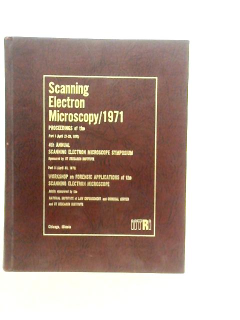 Scanning Electron Microscopy 1971 Part I and II