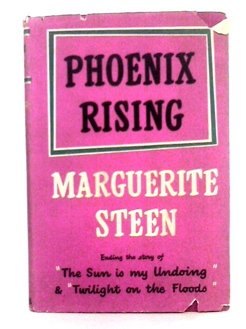 Phoenix Rising By Marguerie Steen