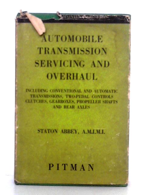 Automobile Transmission Servicing and Overhaul von Staton Abbey
