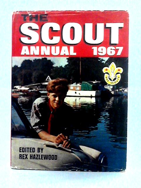 The Scout Annual 1967 von Rex Hazlewood (ed.)