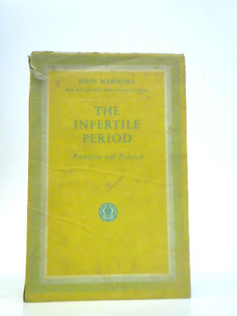 Infertile Period: Principles and Practice By John Marshall